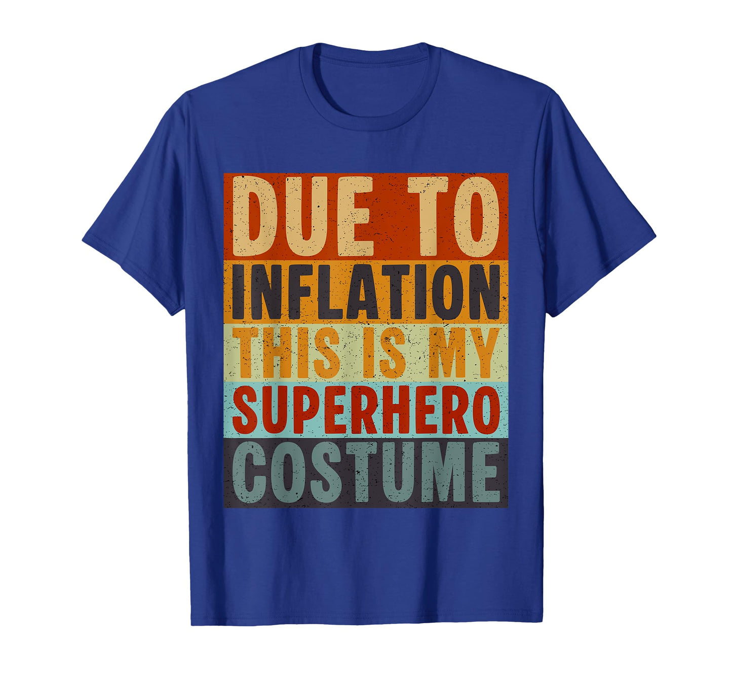 Due To Inflation This Is My Superhero Costume Halloween T-Shirt