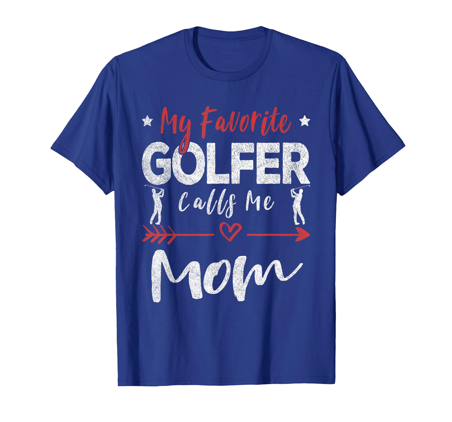 My Favorite Golfer Calls Me Mom Golf Mom T-Shirt
