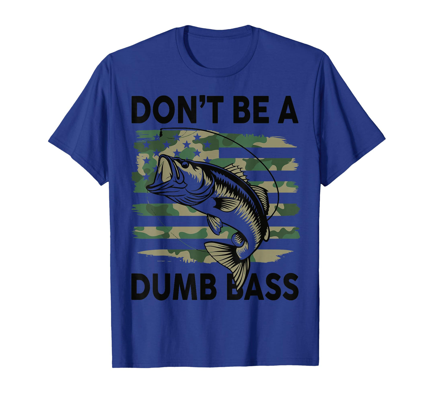 Don't Be A Dumb Bass Fish American Flag Camo Funny Mens T-Shirt