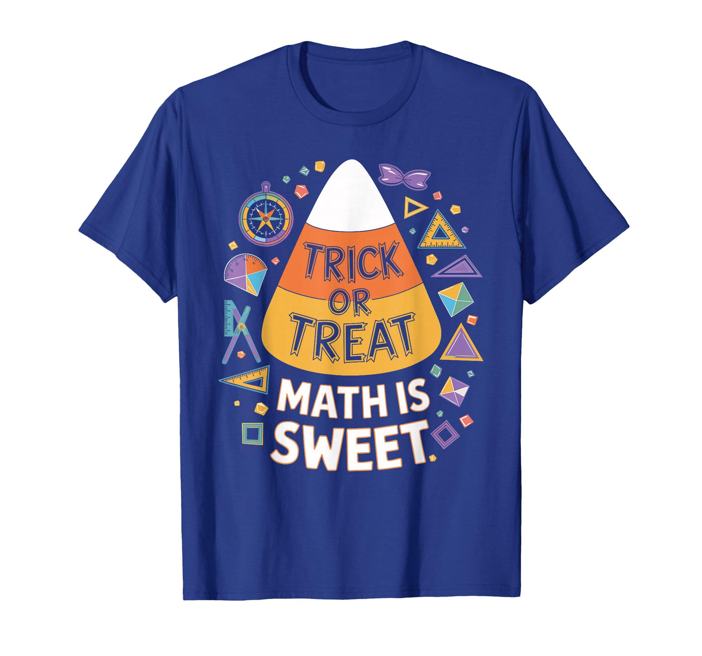 Trick Or Treat Math Is Sweet Fun Halloween Math T-Shirt