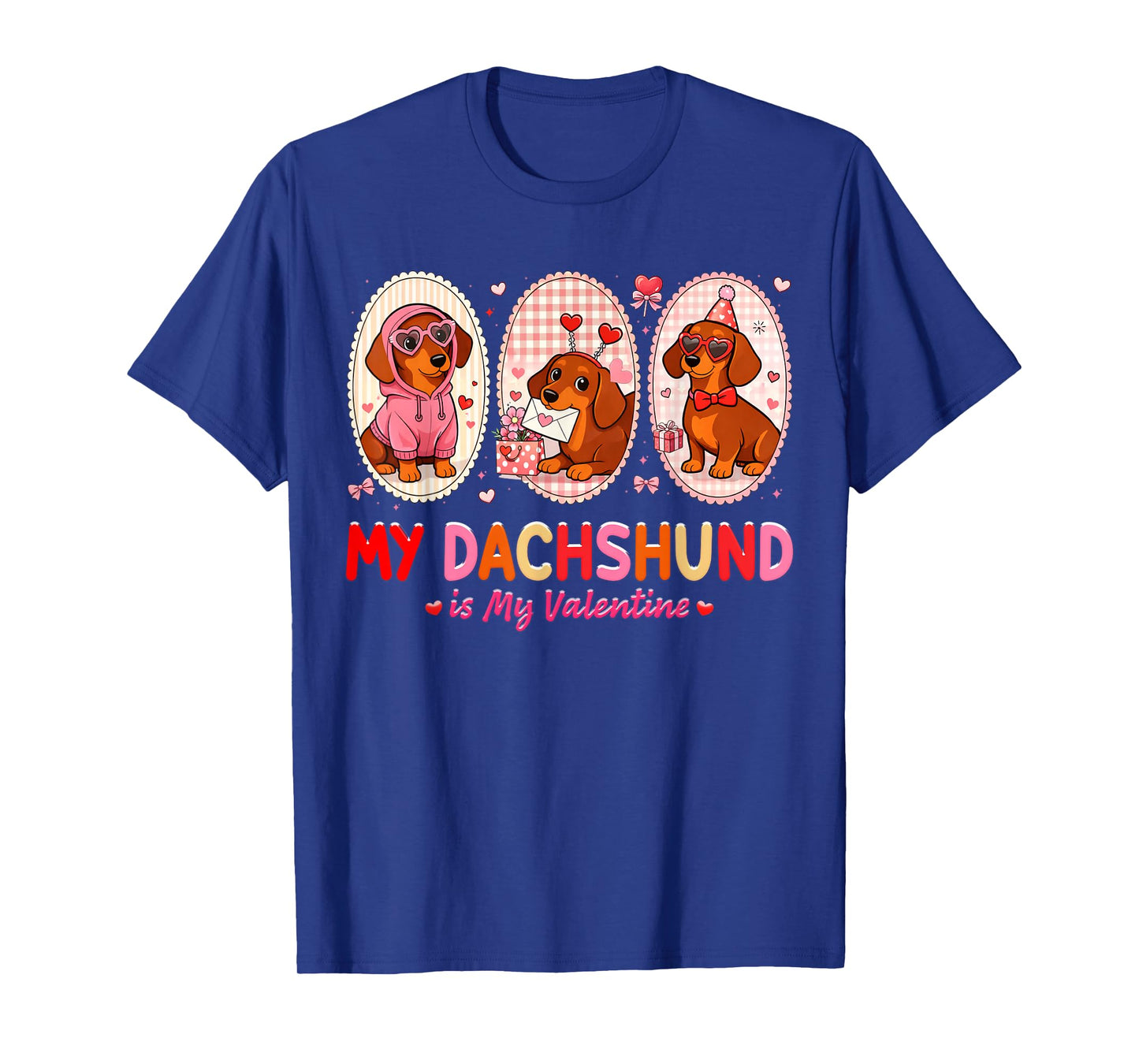 My Dachshund is My Valentine Cute Dog Lover Men Women Kids T-Shirt