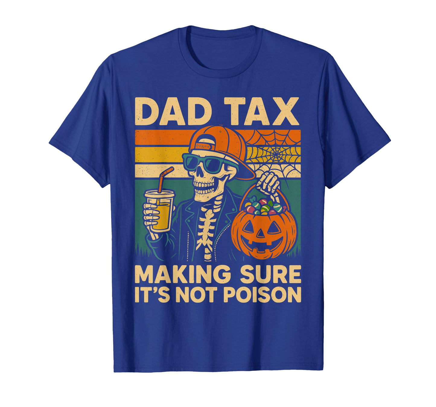 Halloween Dad Tax Making Sure Not Poison T-Shirt
