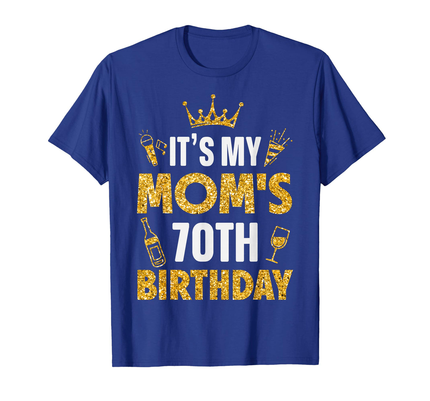 Mother Mommy It's My Mom's 70th Birthday 1955 70 Years Old T-Shirt