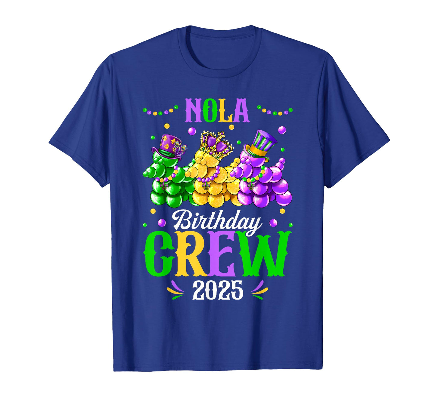NOLA Birthday Crew 2025 New Orleans Mardi Gras Carnival T-Shirt