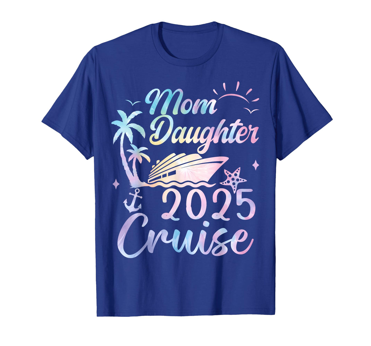 Mom And Daughter Cruise 2025 Funny Mother Daughter Trip 2025 T-Shirt