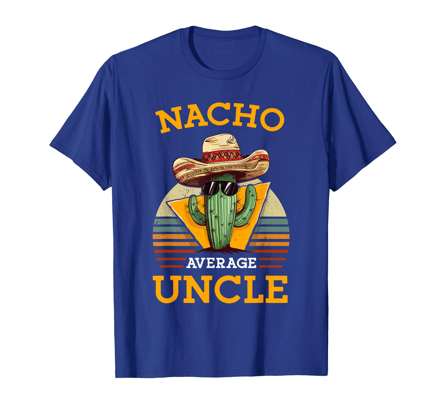 Nacho Average Uncle Funny Mexican Joke Vintage Cinco De Mayo T-Shirt