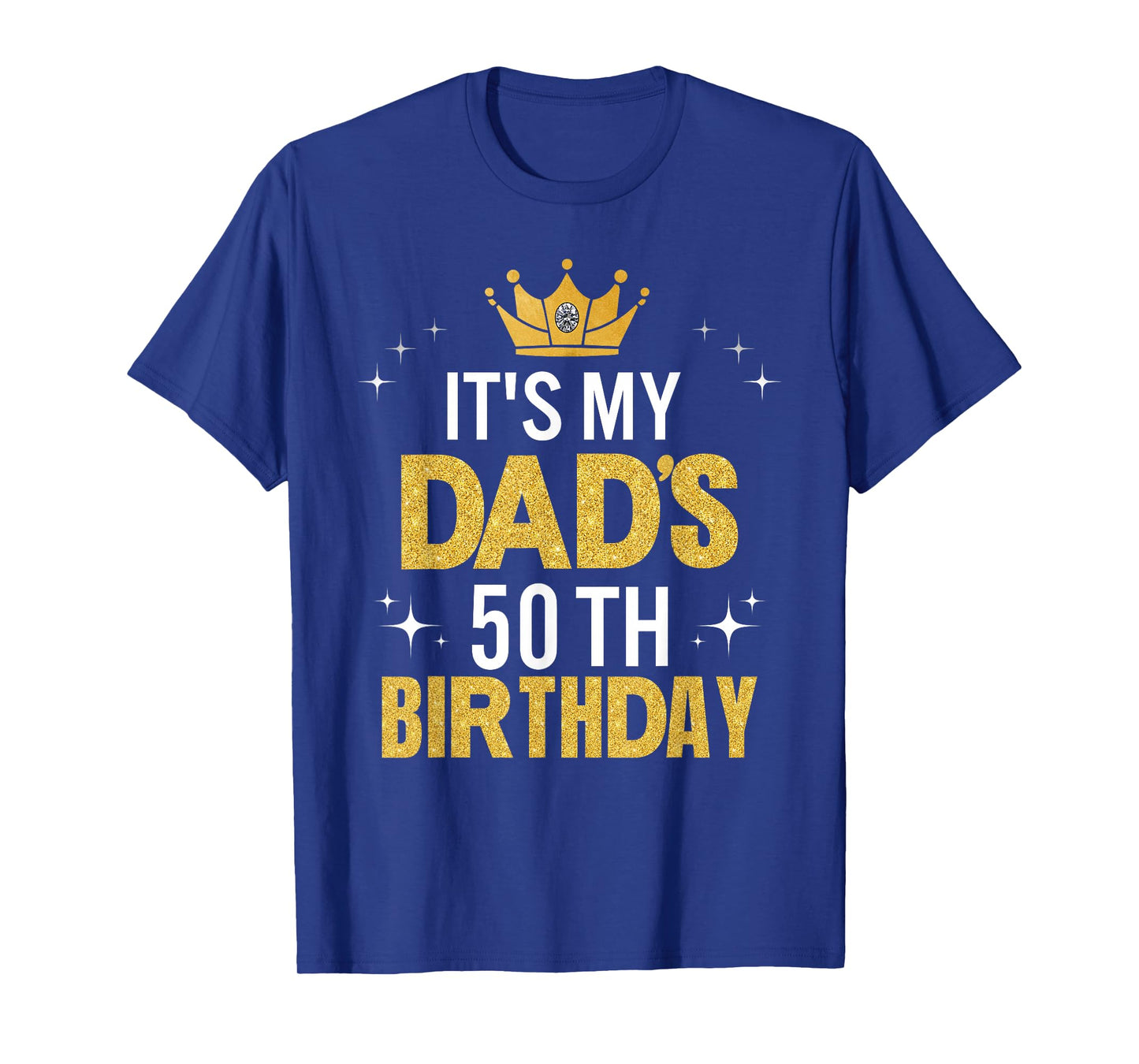 It's My Dad's 50th Birthday 50 Years Old Funny T-Shirt