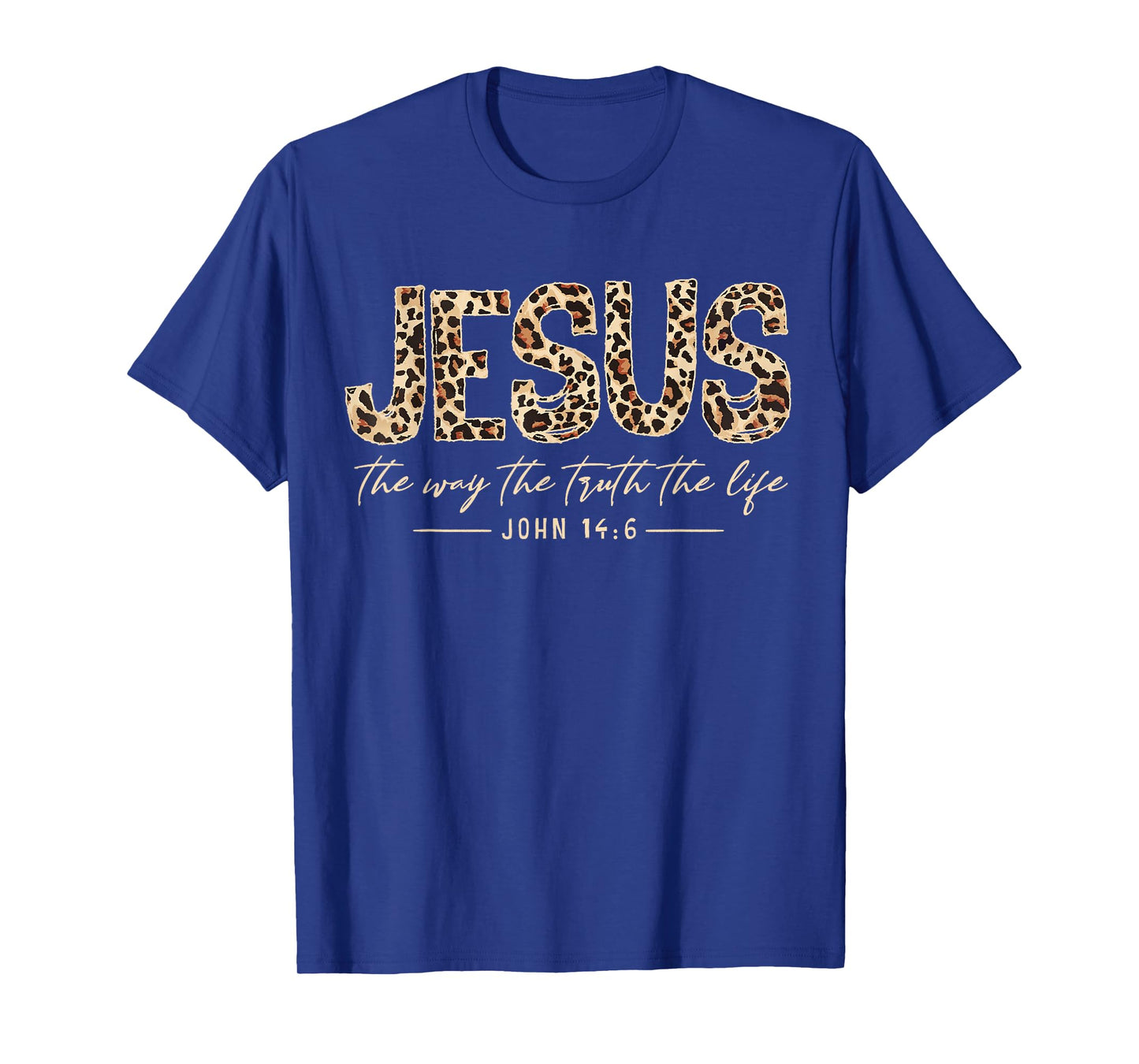 Christian Jesus The Way The-Truth The Life Leopard Bible T-Shirt