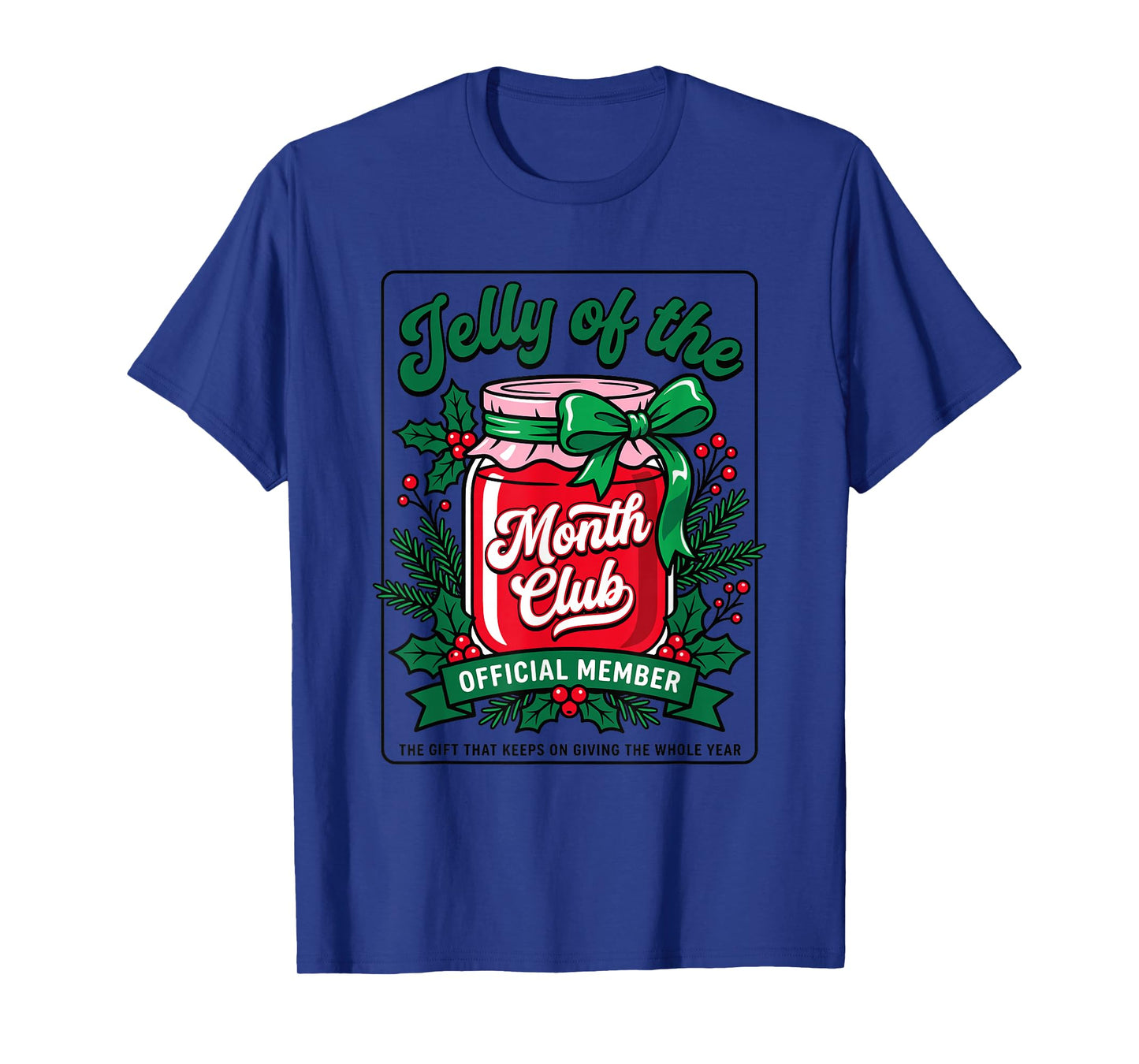 Jelly of The Month Club Official Member Funny Christmas T-Shirt