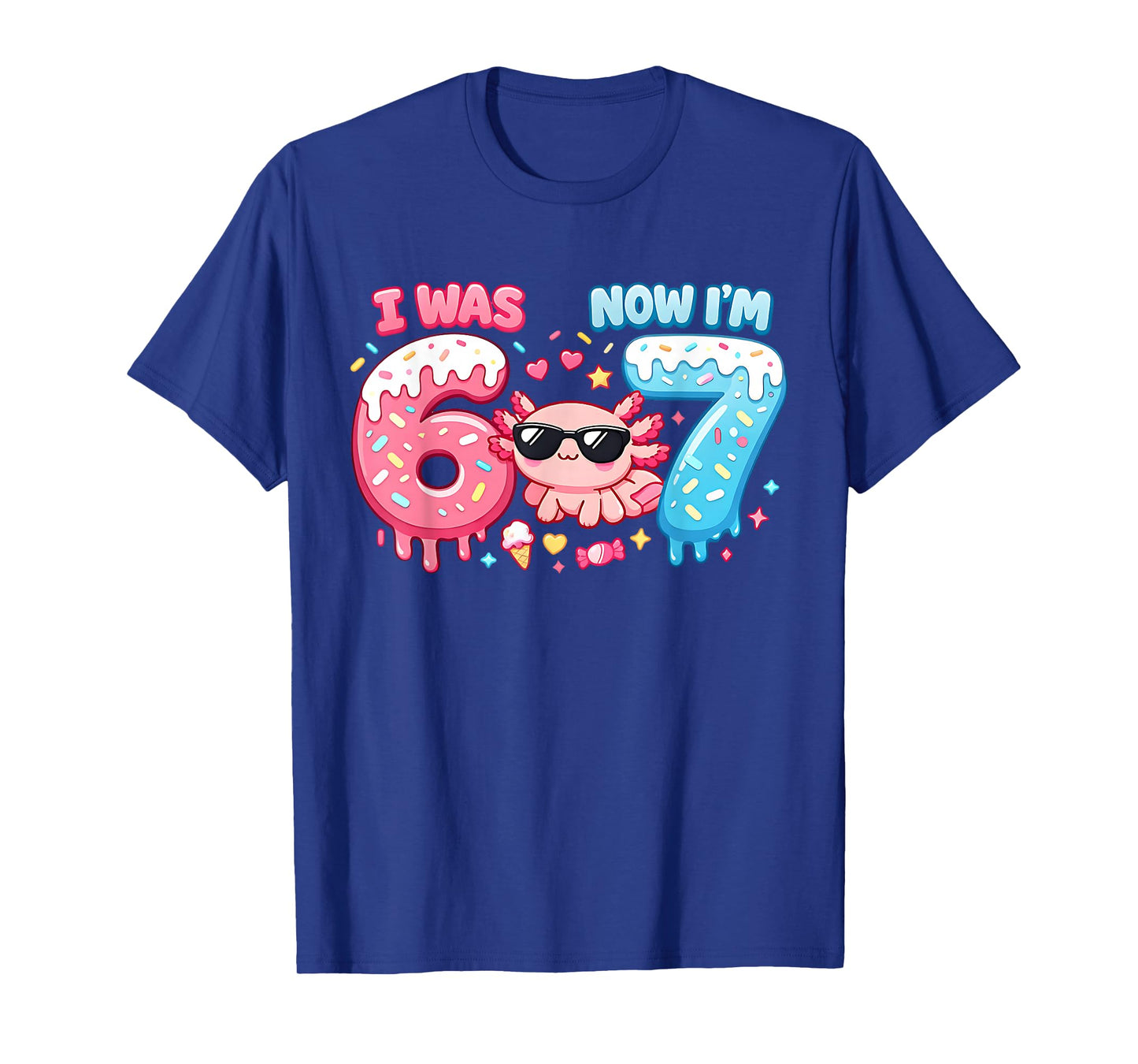 I was Six Now I'm Seven 6 7 Axolotl 67 Meme 7th Birthday T-Shirt
