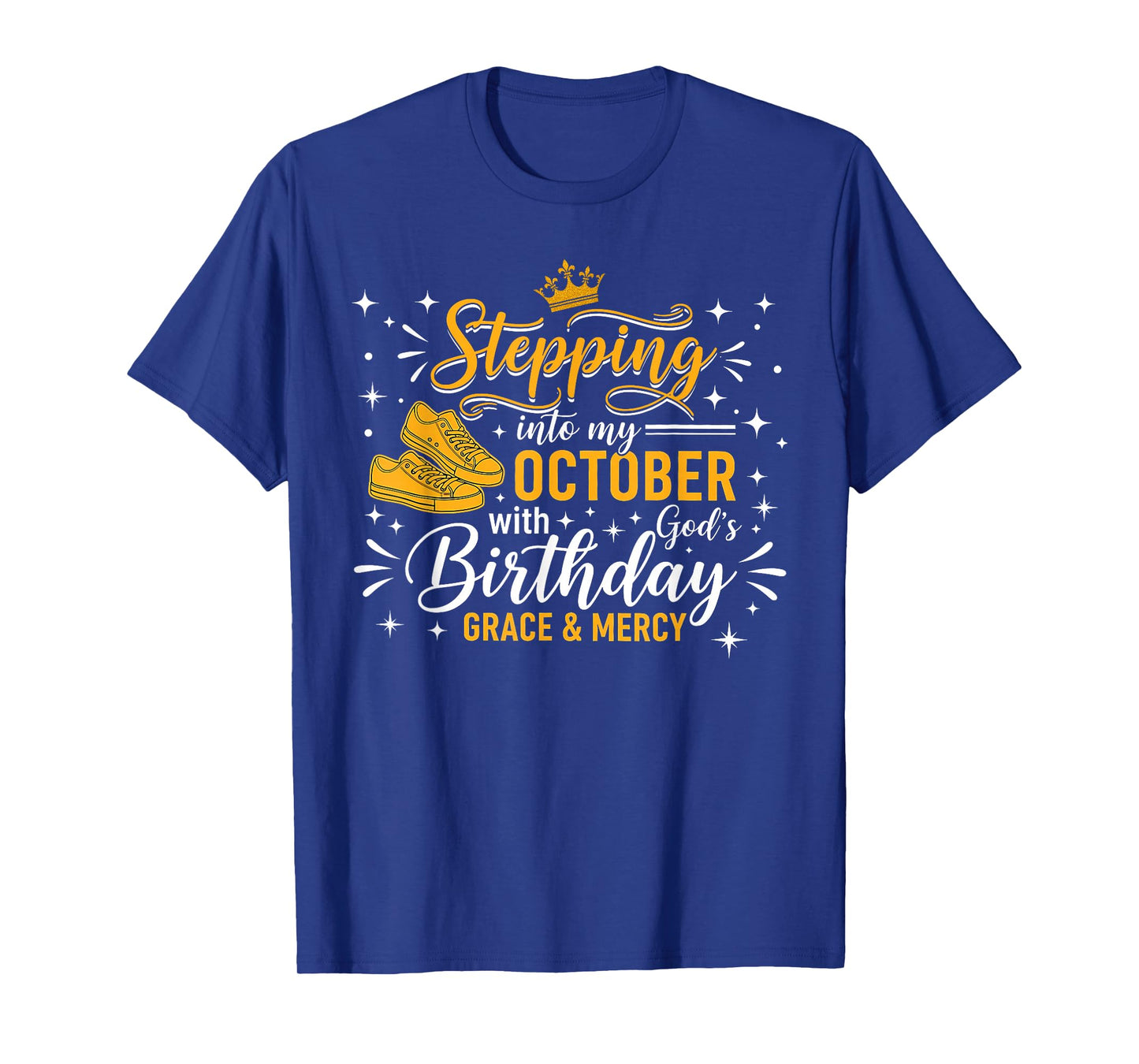 Women Stepping Into My October Birthday with God Grace Mercy T-Shirt