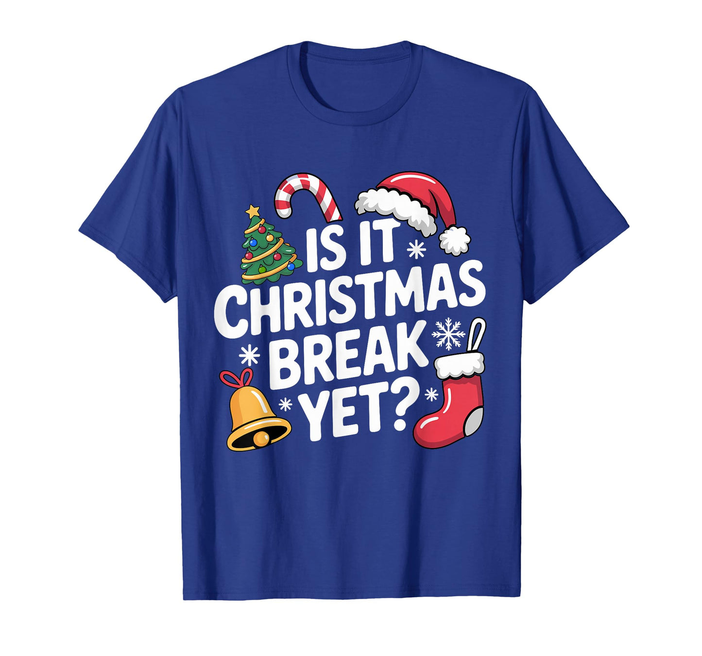 is It Christmas Break Yet Funny Teacher Christmas T-Shirt