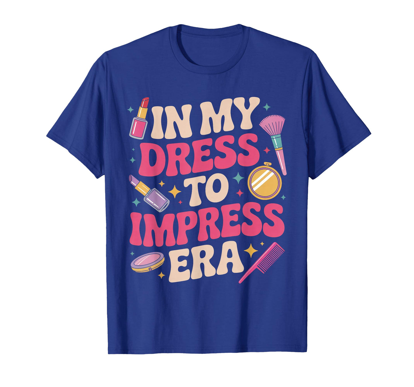 in My Dress to Impress Era Birthday Girl T-Shirt