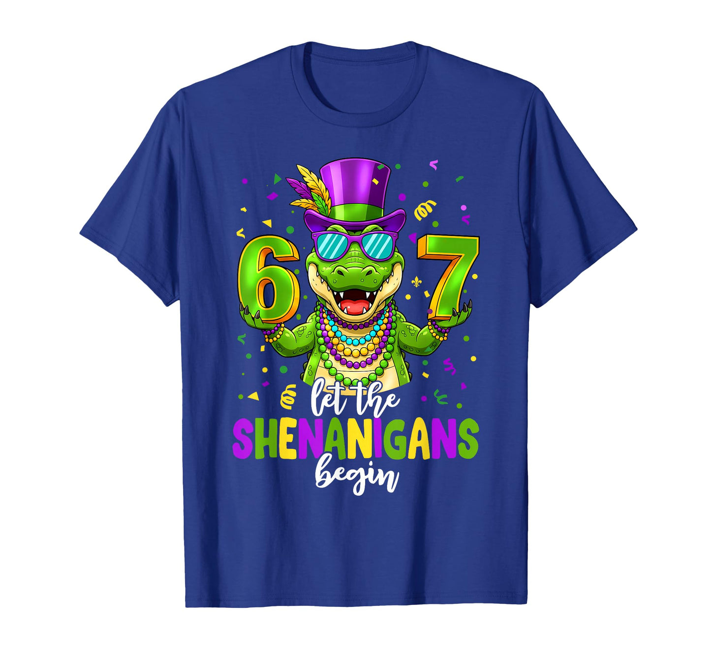 Let The Shenanigans Begin 67 Mardi Gras Alligator Six Seven T-Shirt