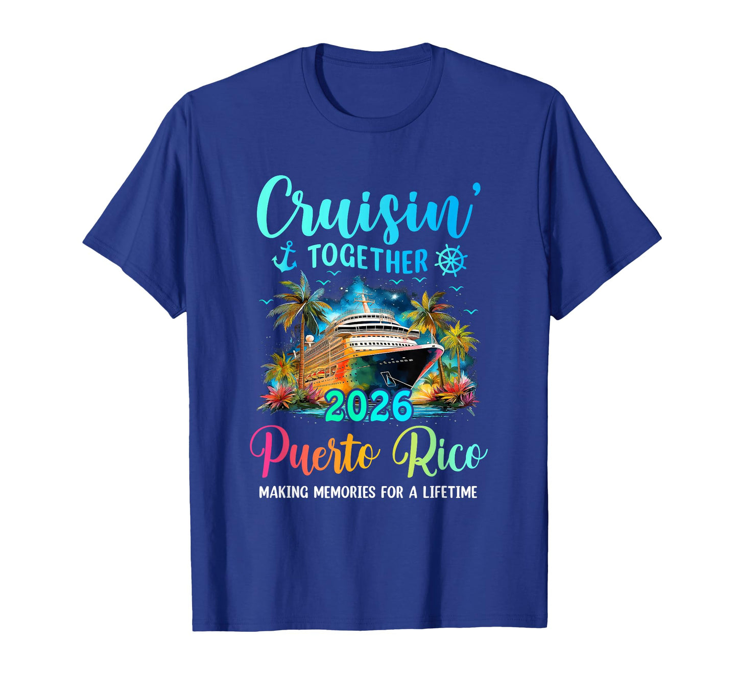 Cruisin' Together Puerto Rico 2026 Family Cruise Vacation T-Shirt