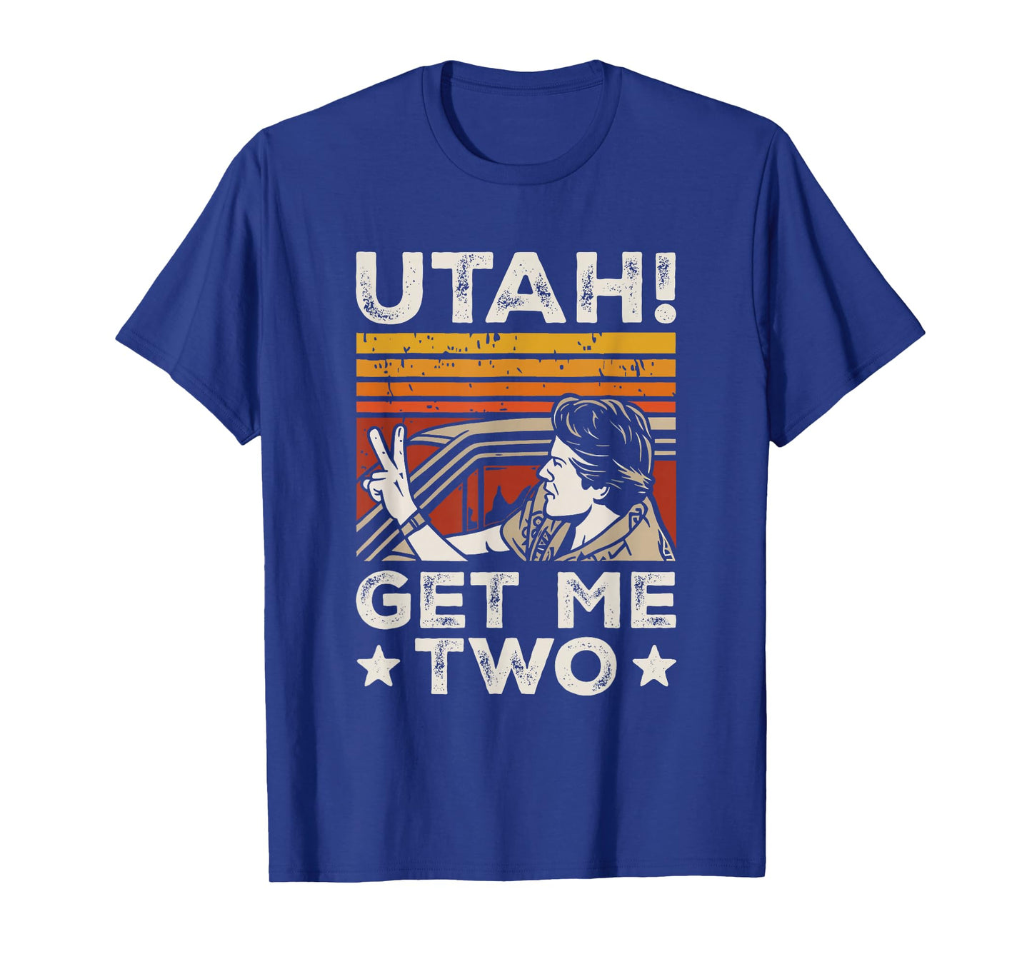 Utah Get Me Two Nostalgic Cinema Film Quote Classic Movie T-Shirt