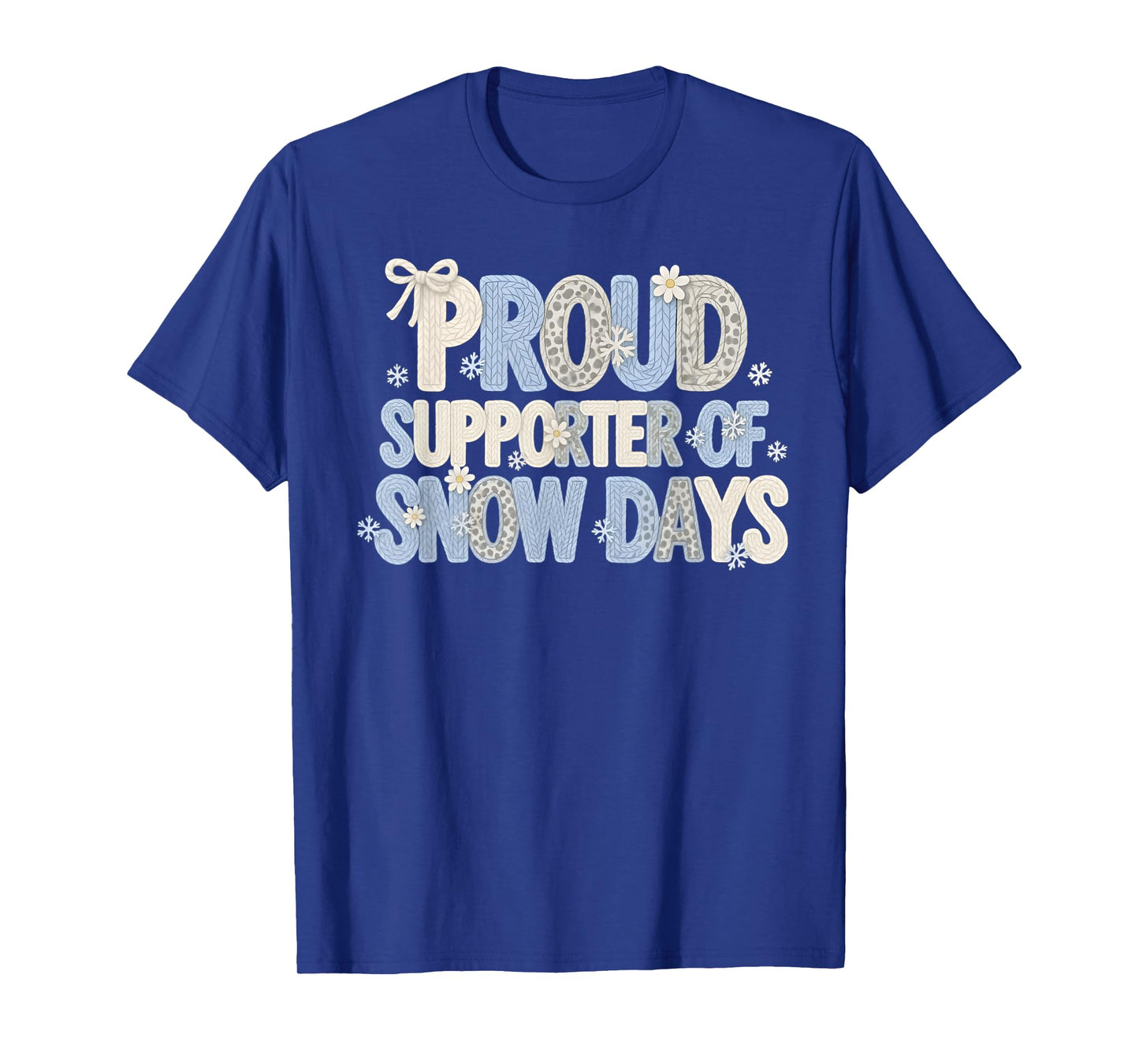 Proud Supporter of Snow Days Funny Teacher Crew T-Shirt