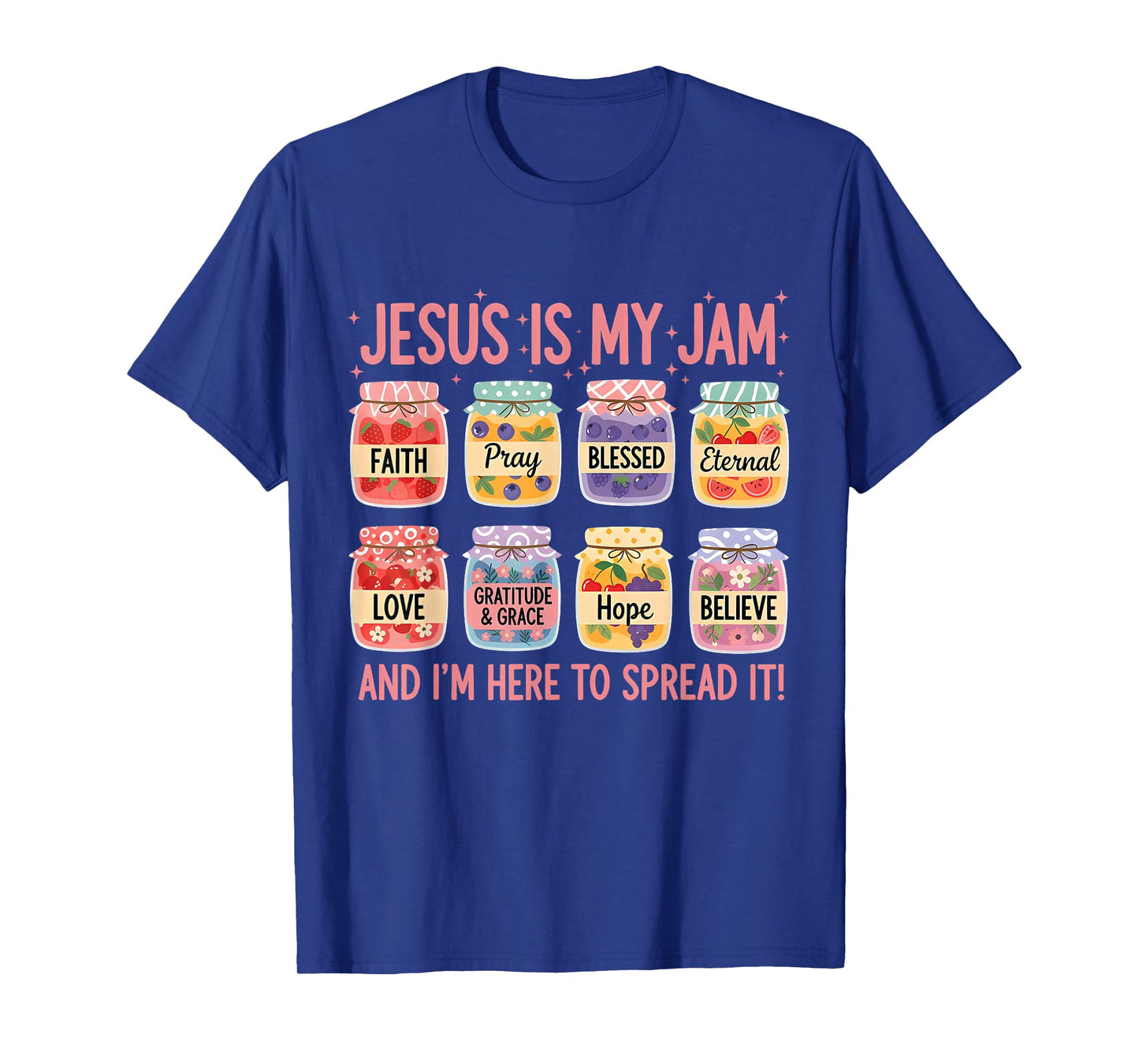 Jesus is My Jam and Im Here to Spread Christian Faith God T-Shirt