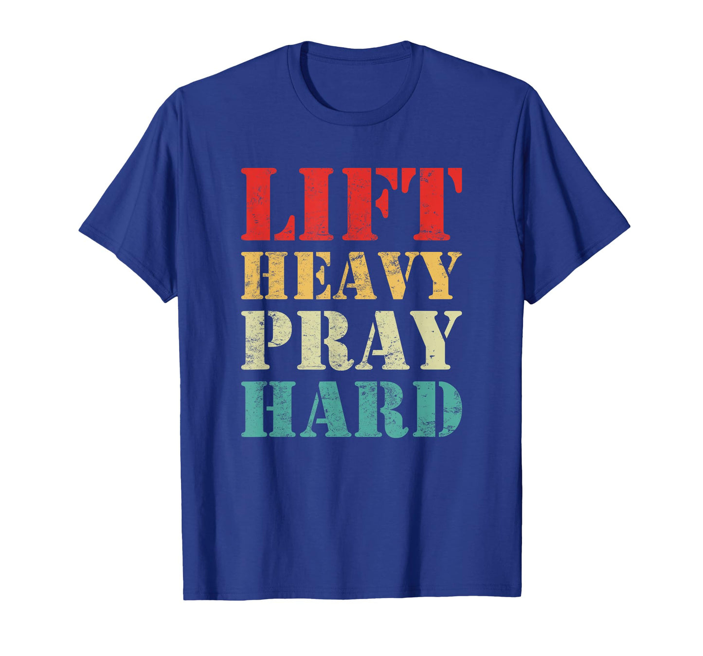 Lift Heavy Pray Hard Gym Christian Quote T-Shirt