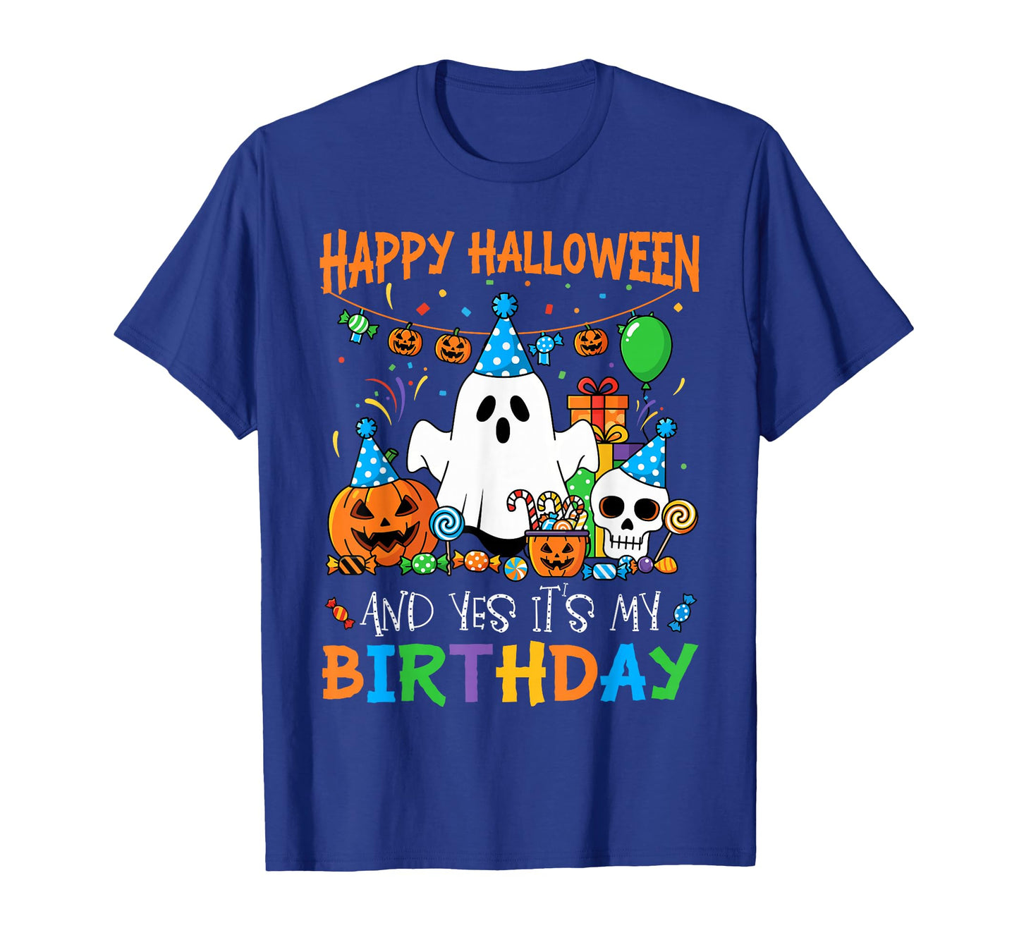 Happy Halloween And Yes It's My Birthday Halloween Ghost T-Shirt