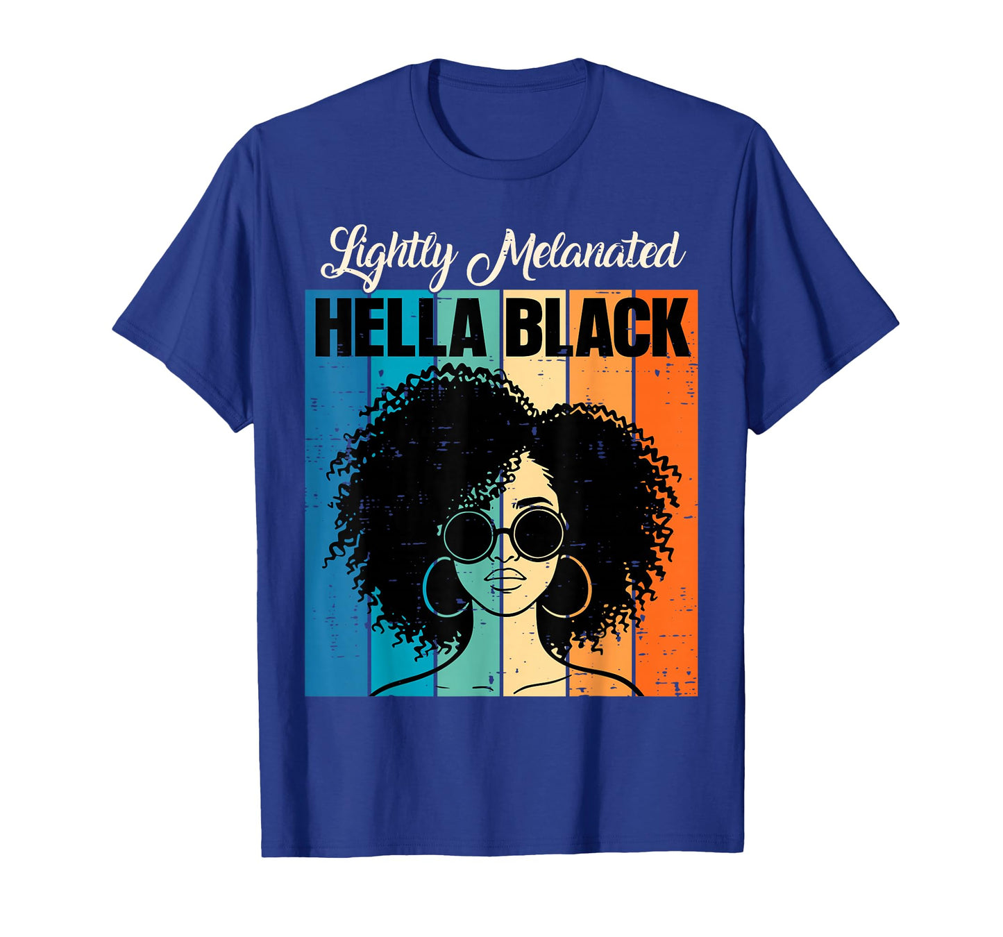 Black History Month Melanated Hella Black Afro Girl Women T-Shirt