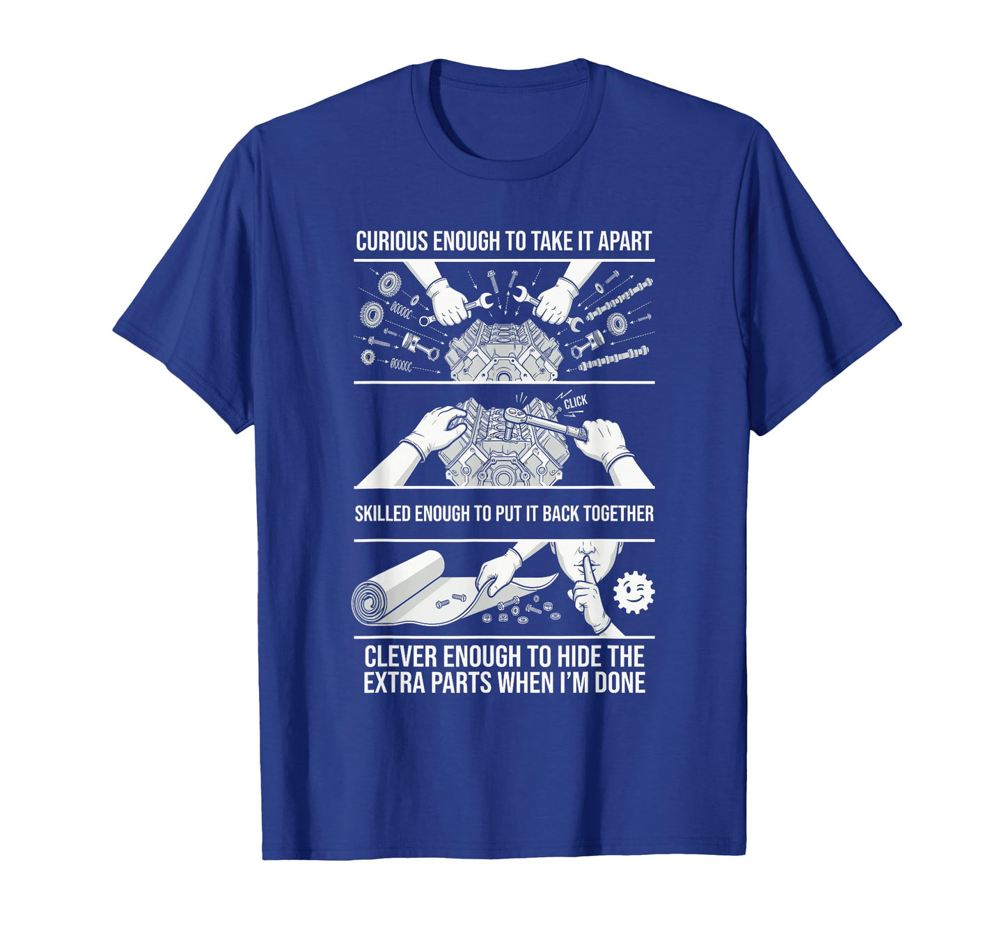 Curious Enough to Take It Apart Hide Extra Parts Mechanic T-Shirt