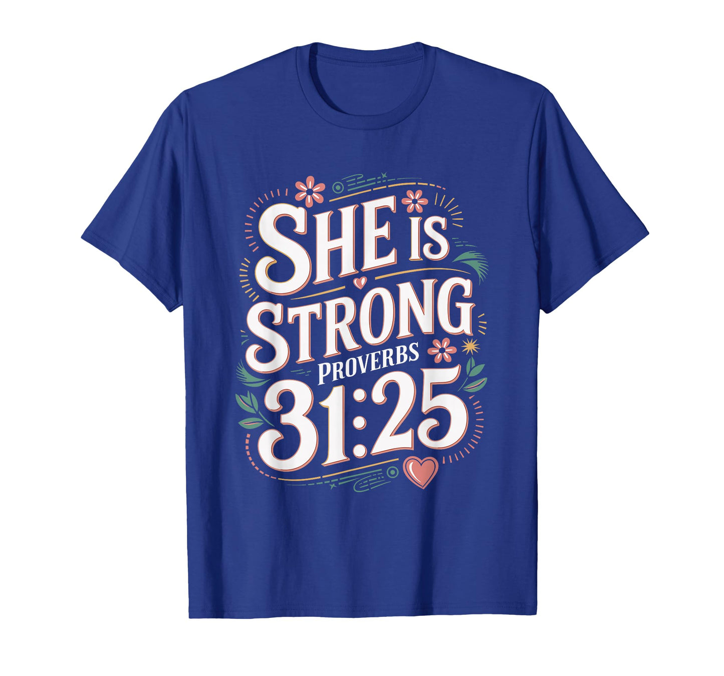 She is Strong Proverbs 31 Caregiver Bible Quote T-Shirt