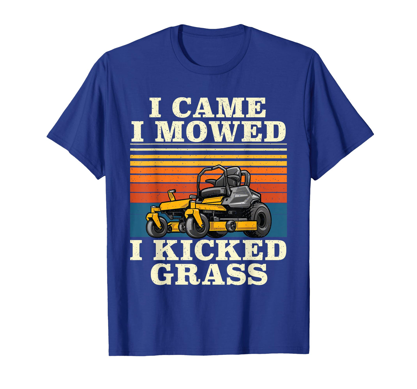 I Came I Mowed I Kicked Grass - Lawn Mower Landscaping T-Shirt
