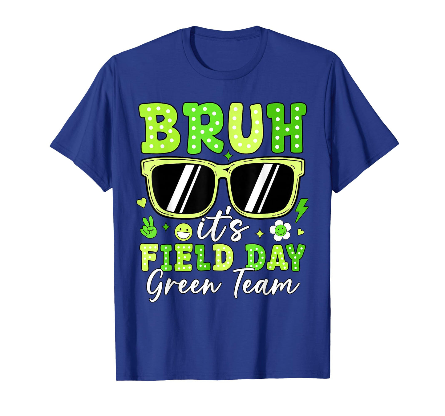 Bruh It's Field Day Green Team Outdoor Games Kids Teacher T-Shirt