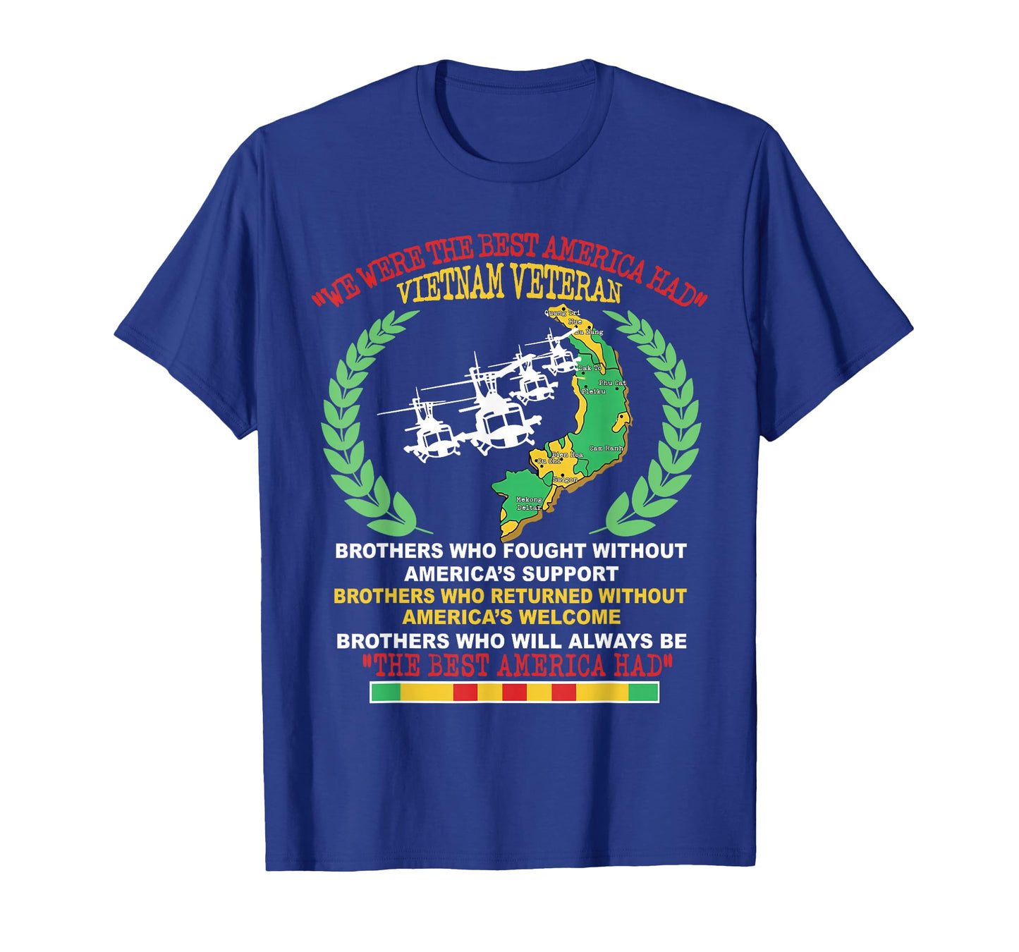 Vietnam Veteran We were The Best America Had Map Helicopters T-Shirt