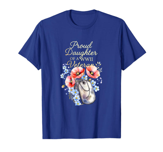 Proud Daughter of a WWII Veteran Floral Patriotic Family T-Shirt