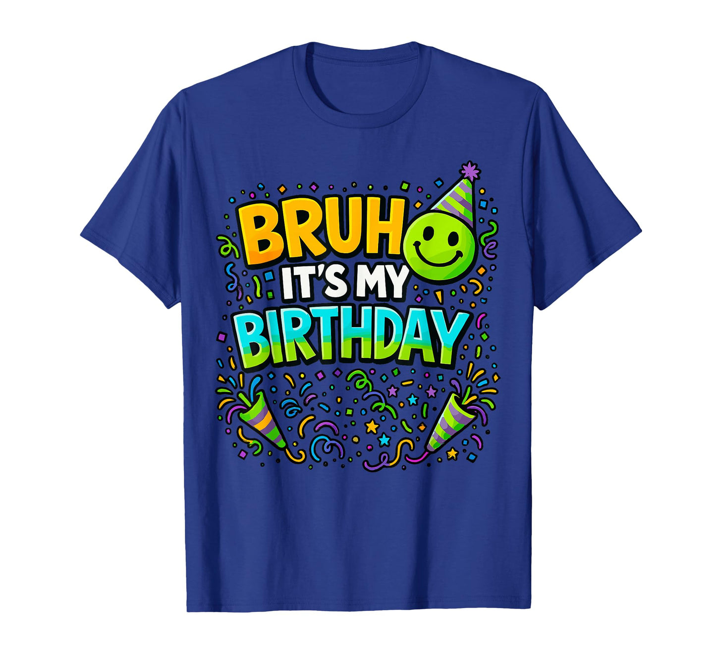 Bruh It’s My Birthday Party T-Shirt