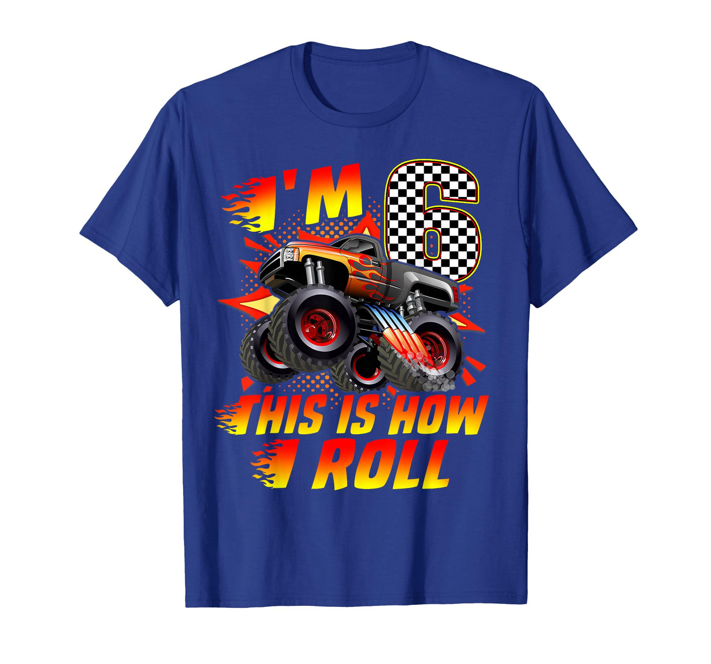 I'm 6 This Is How I Roll Monster Truck Car 6th Birthday Boys T-Shirt