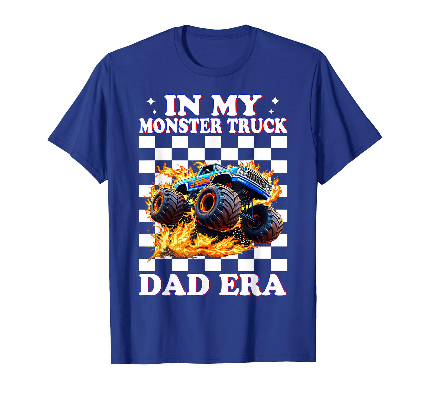 Monster Truck Dad In My Monster Truck Dad Era Father's Day T-Shirt
