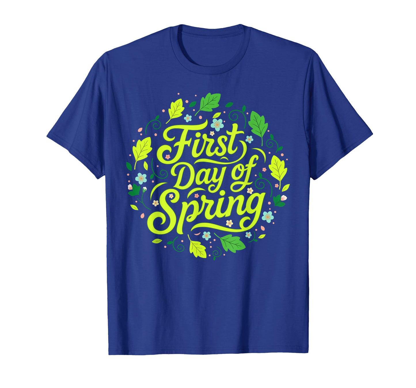 Floral First Day of Spring Earth Day Hello Spring Flowers T-Shirt