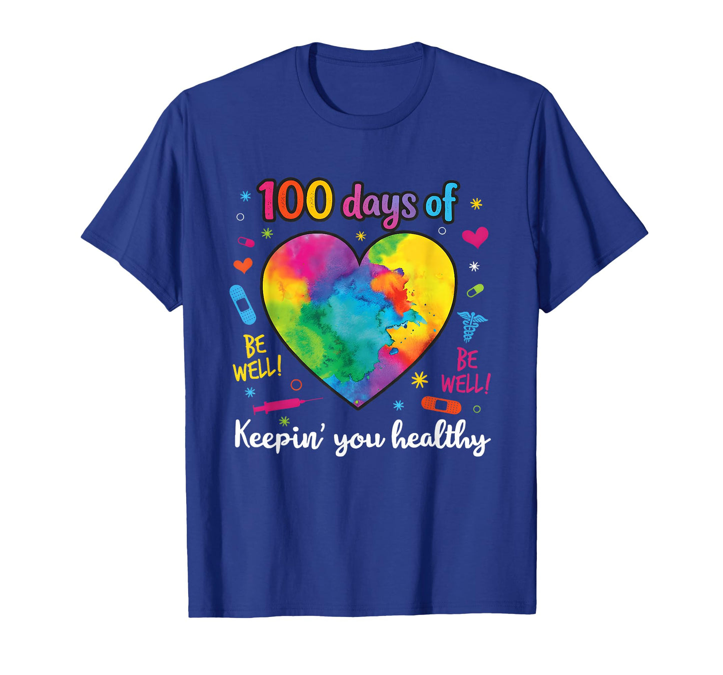 100 Days of Keepin You Healthy 100th Day of School Nurse T-Shirt
