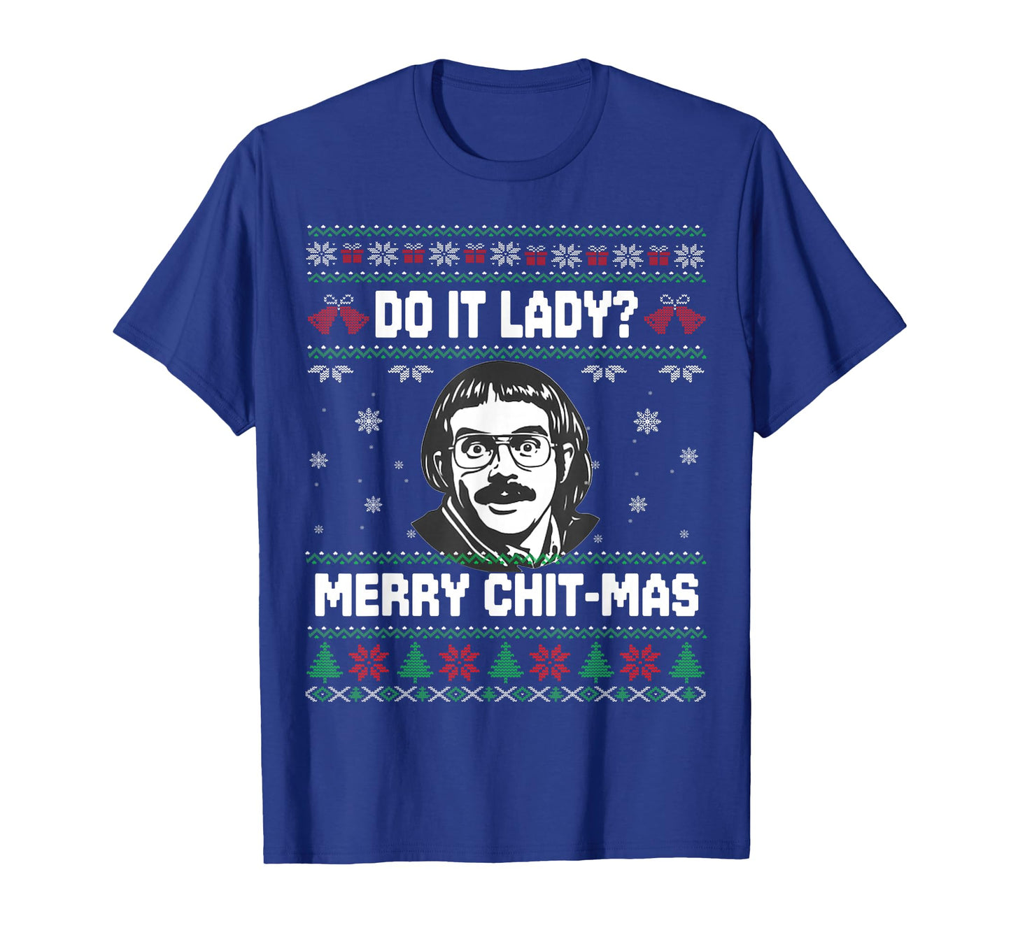 Do It Funny Chit-mas, Merry Christmas Meme T-Shirt