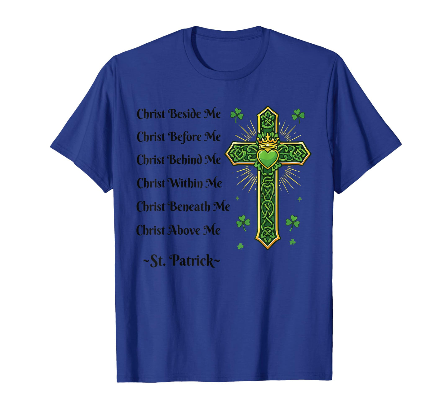 Christ Beside Me St Patricks Day Christian Cross Women Men T-Shirt