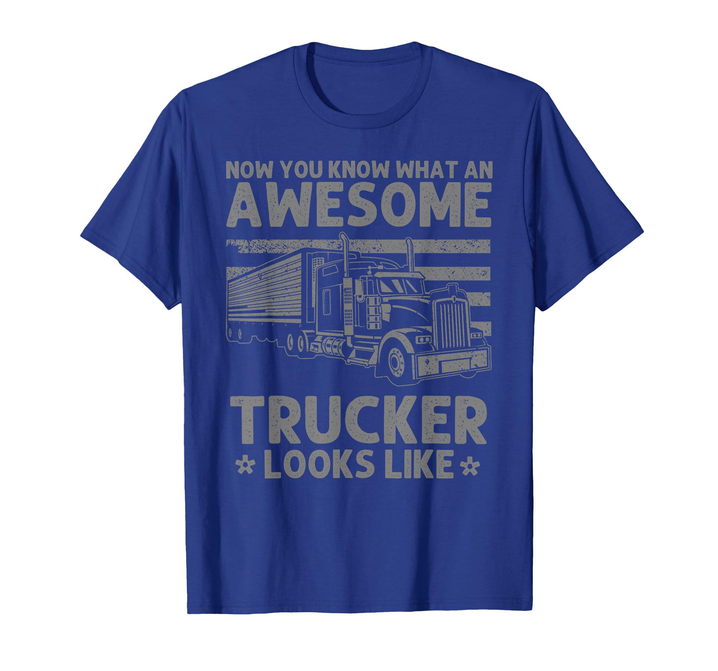 Best Truck Driver Art for Men Dad Women Trucking CDL Trucker T-Shirt