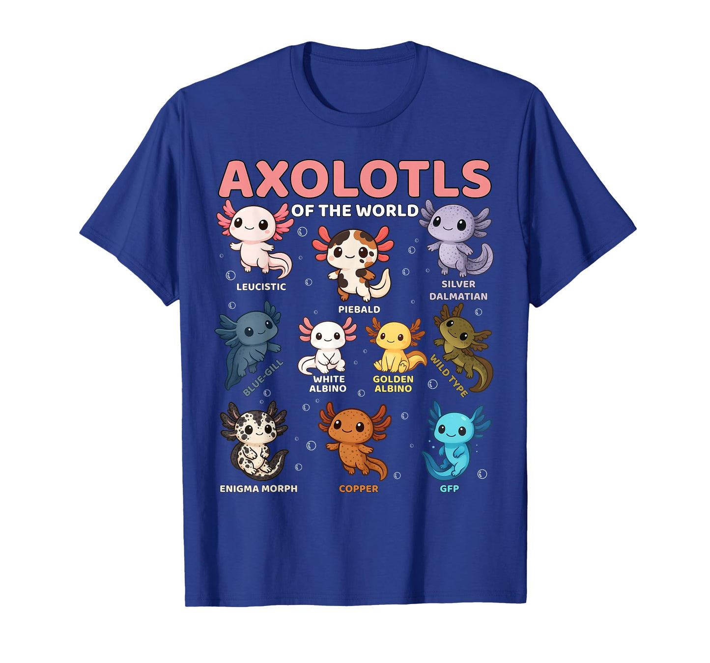 Cute Kawaii Axolotls of The World Funny Axolotl Types T-Shirt