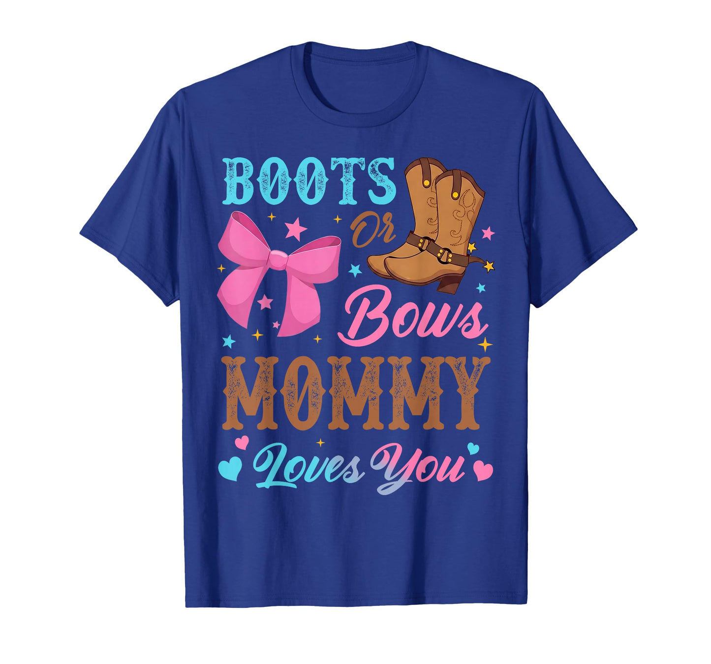 Boots or Bows Gender Reveal Decorations Mommy Loves You T-Shirt