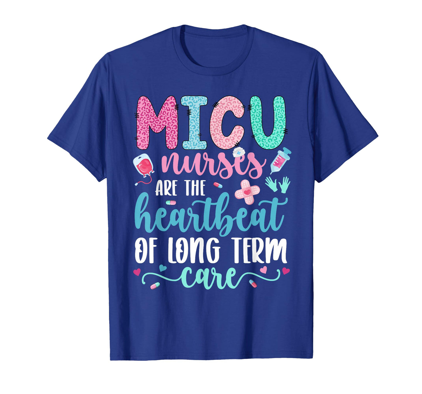 MICU Nurse Appreciation Medical ICU Nurse MICU Nursing T-Shirt