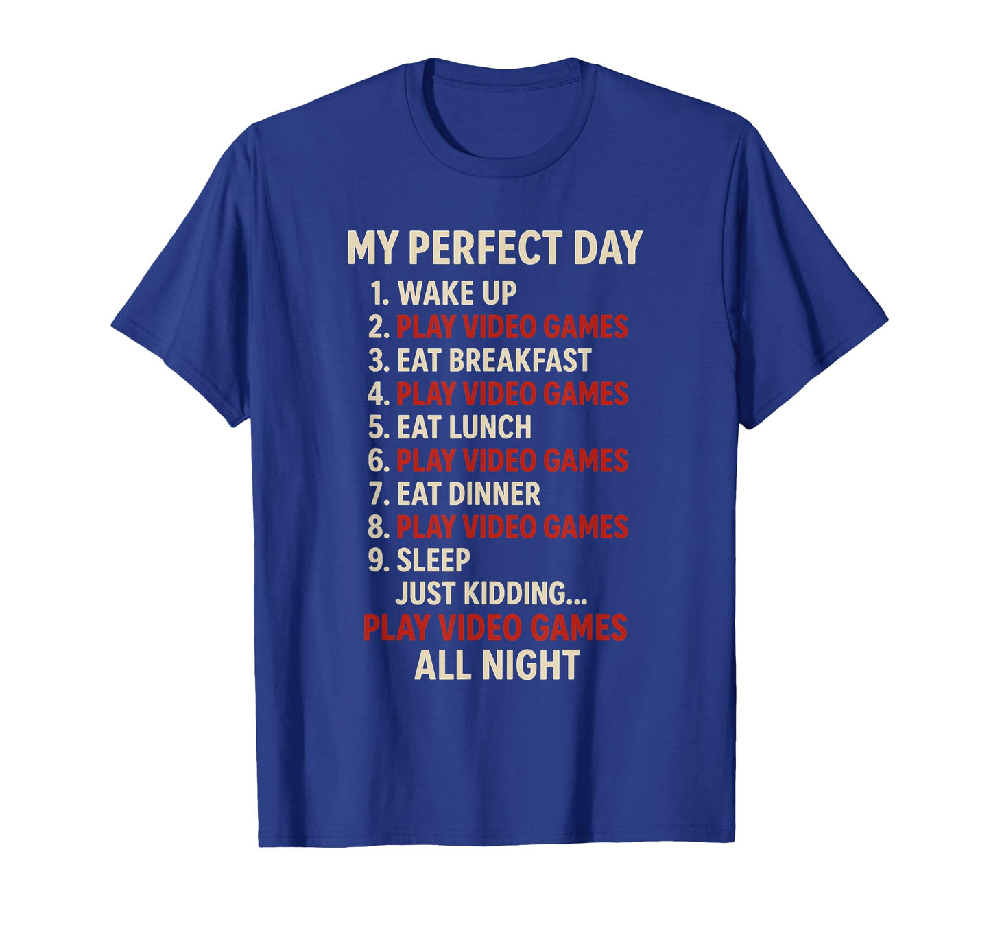 My Perfect Day - PC Gaming Lover Console Game Lover T-Shirt