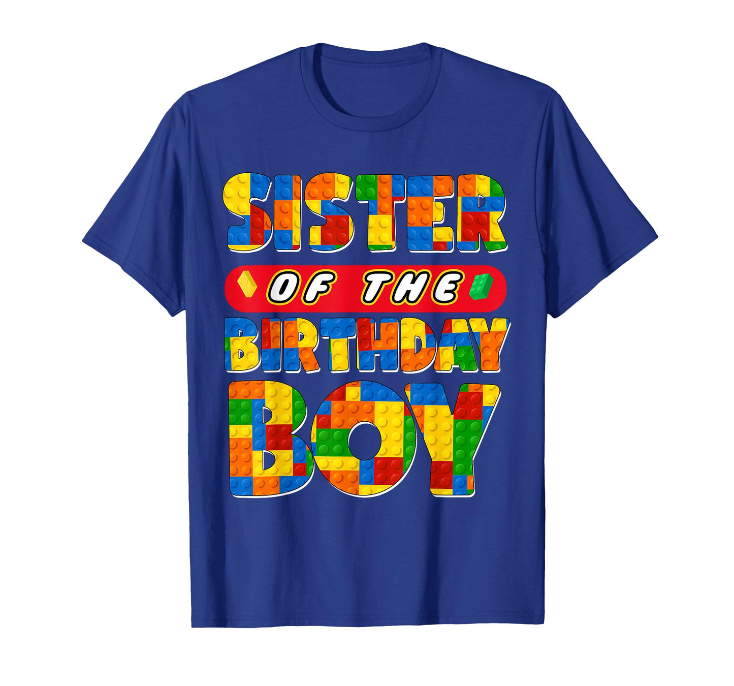 Sister Birthday Boy Building Bricks Family Party Decoration T-Shirt