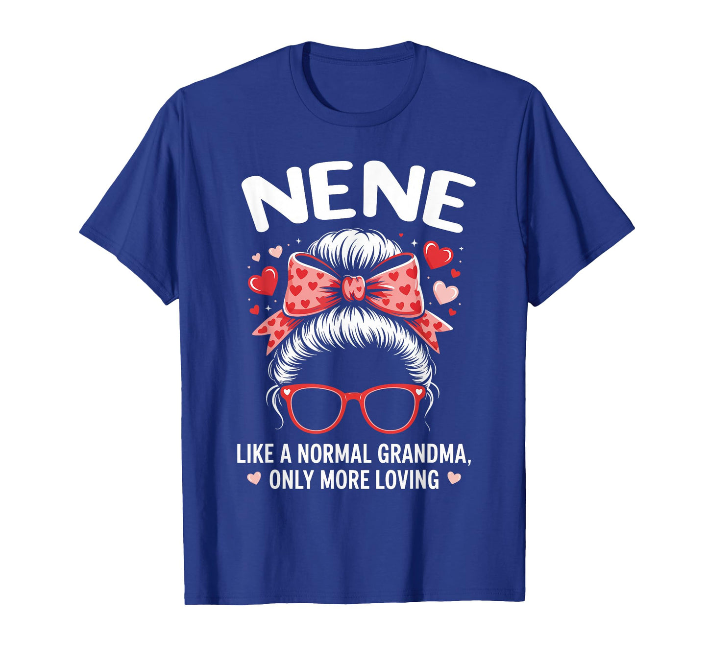 NENE Valentine Quote for Loving Grandma with Cute Bow T-Shirt