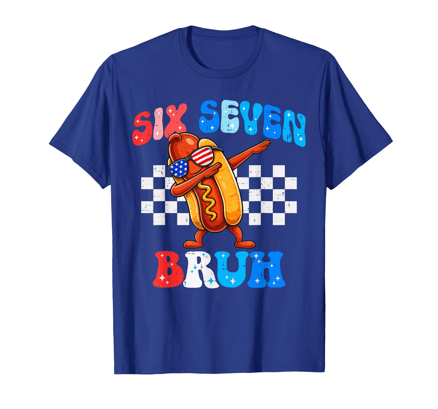 Six Seven 67 Bruh 6 7 Meme Hotdog Dabbing 4th of July T-Shirt