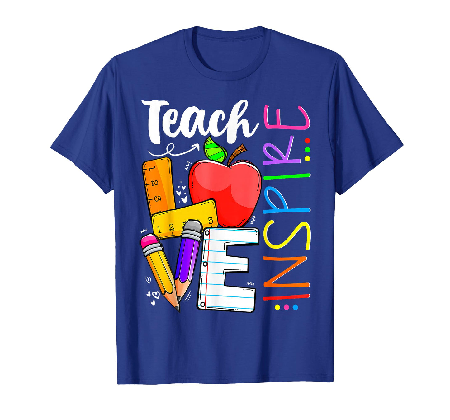 Cute Teach Love And Inspire Men Women Teacher T-Shirt