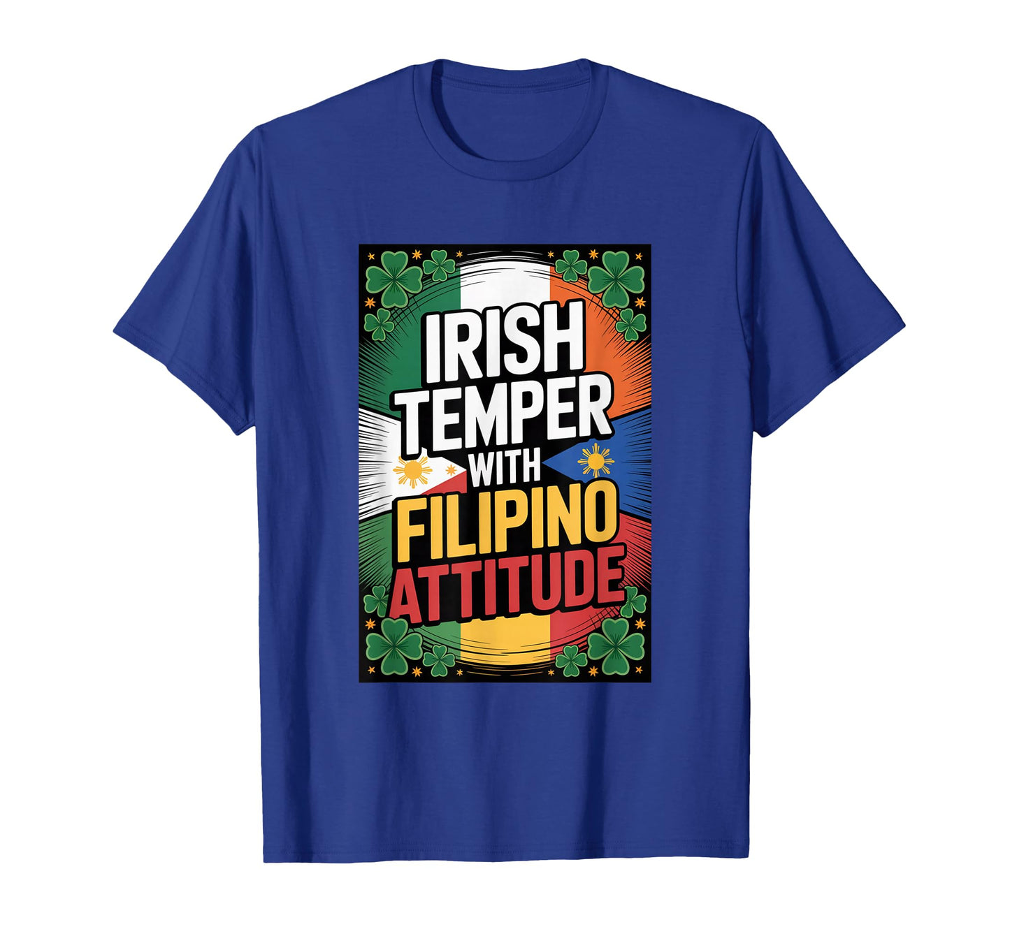 Irish Temper Filipino Attitude St Patricks Day T-Shirt