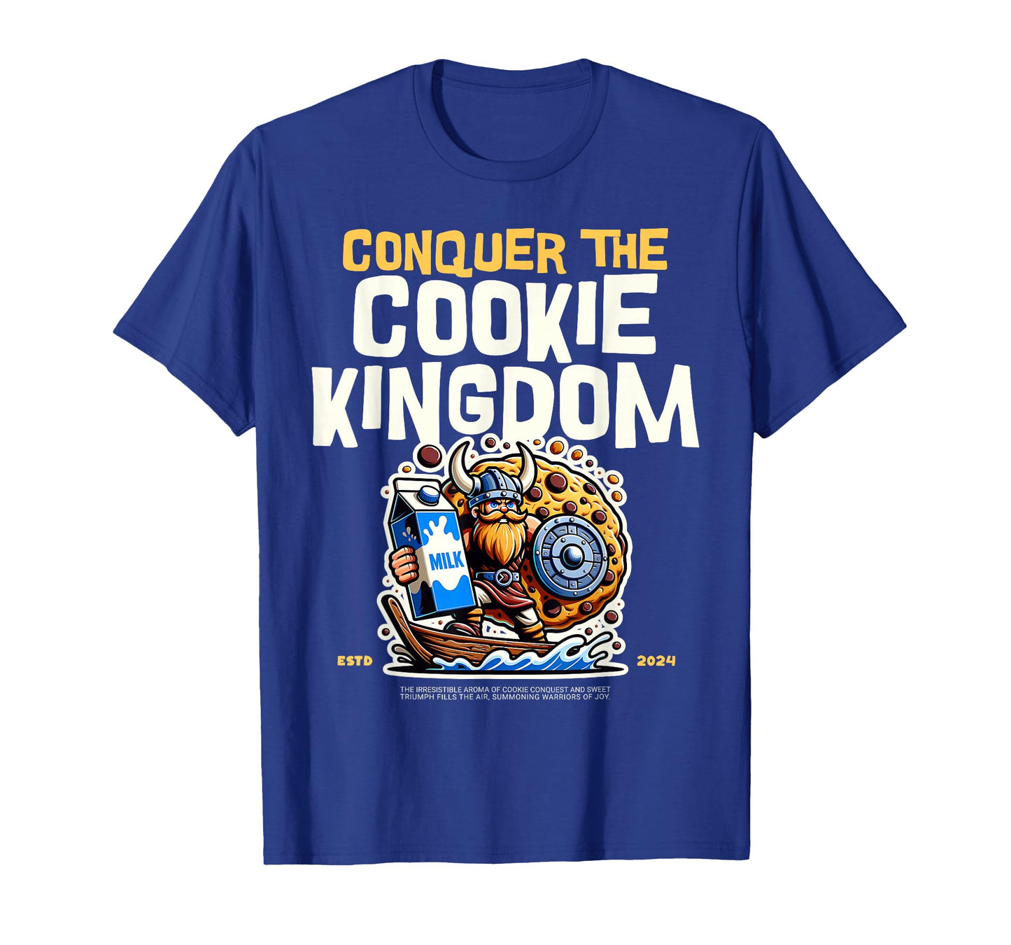 Conquer the Cookie Kingdom Funny Cookie Lover Viking T-Shirt