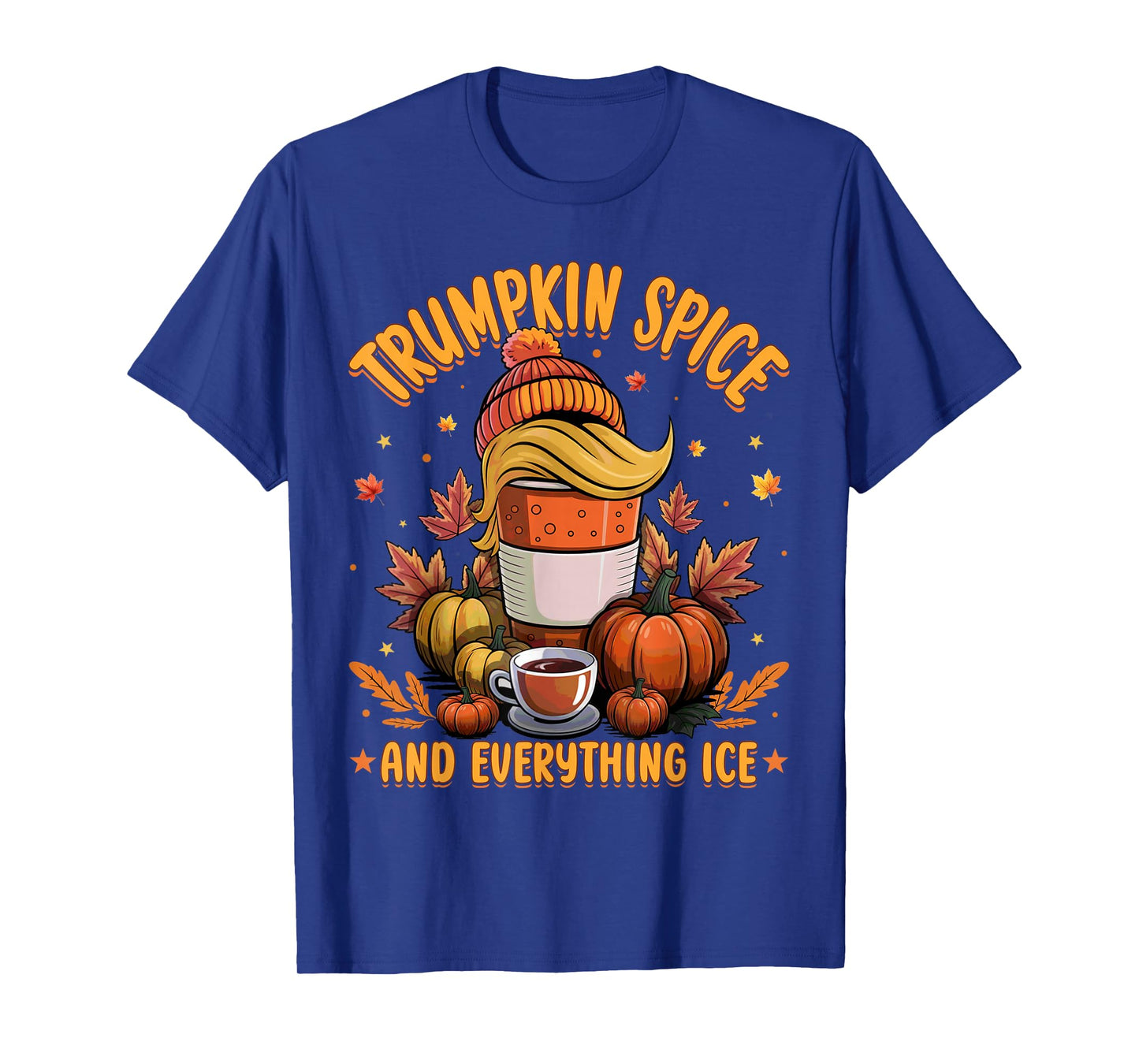 Trumpkin Spice and Everything ICE Liberal Fall Halloween T-Shirt